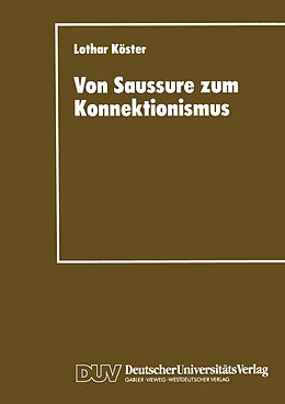 Kartonierter Einband Von Saussure zum Konnektionismus von Lothar Köster