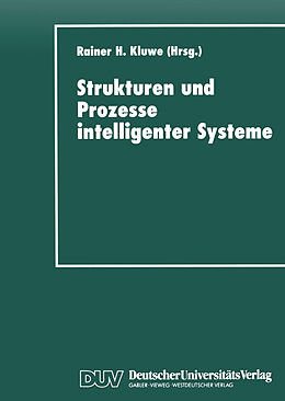 Kartonierter Einband Strukturen und Prozesse intelligenter Systeme von Rainer H Kluwe