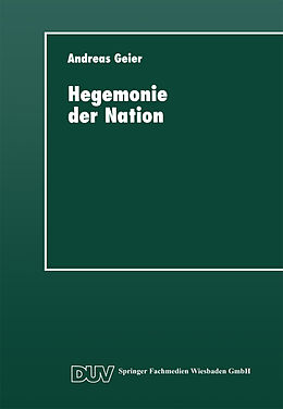 Kartonierter Einband Hegemonie der Nation von Andreas Geier