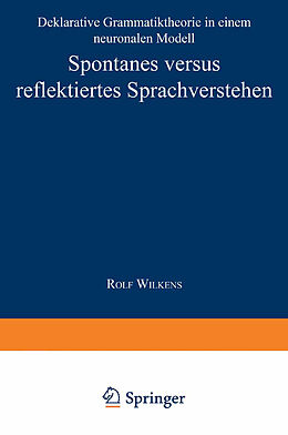 Kartonierter Einband Spontanes versus reflektiertes Sprachverstehen von Rolf Wilkens