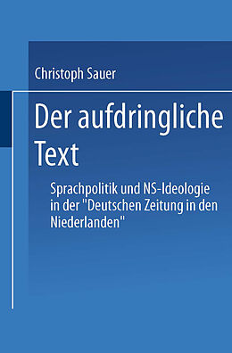 Kartonierter Einband Der aufdringliche Text von Christoph Sauer