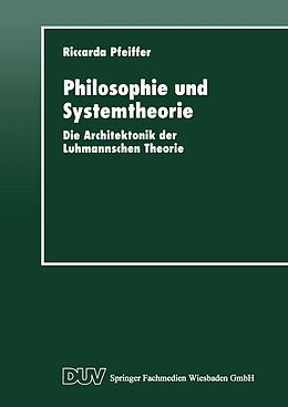 Kartonierter Einband Philosophie und Systemtheorie von Riccarda Pfeiffer