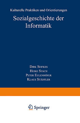 Kartonierter Einband Sozialgeschichte der Informatik von Dirk Siefkes