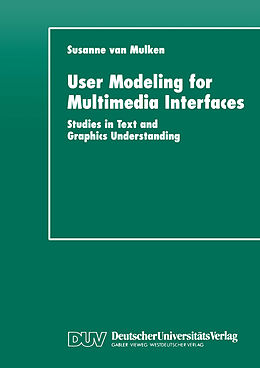 Kartonierter Einband User Modeling for Multimedia Interfaces von Susanne Mulken van