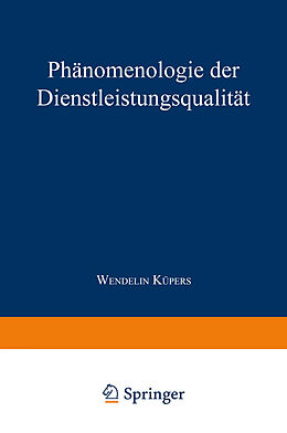 Kartonierter Einband Phänomenologie der Dienstleistungsqualität von Wendelin Küpers