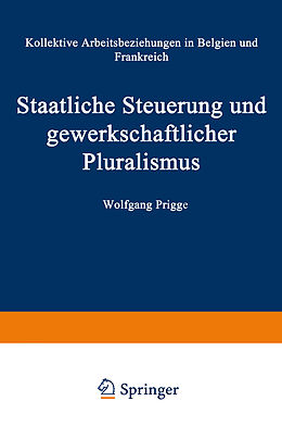 Kartonierter Einband Staatliche Steuerung und gewerkschaftlicher Pluralismus von Wolfgang Prigge