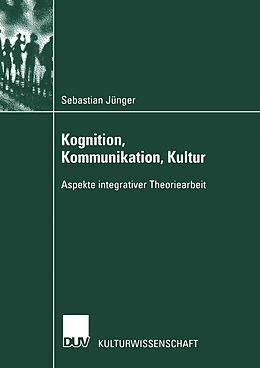 Kartonierter Einband Kognition, Kommunikation, Kultur von Sebastian Jünger