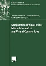 Kartonierter Einband Computational Visualistics, Media Informatics, and Virtual Communities von