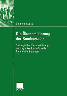 Kartonierter Einband Die Ökonomisierung der Bundeswehr von Clemens Gause