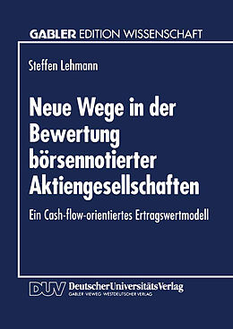 Kartonierter Einband Neue Wege in der Bewertung börsennotierter Aktiengesellschaften von Steffen Lehmann