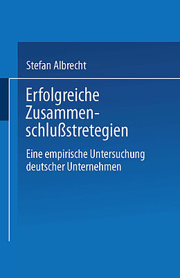 Kartonierter Einband Erfolgreiche Zusammenschlußstrategien von Stefan Albrecht