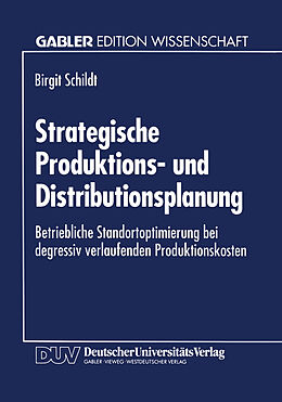 Kartonierter Einband Strategische Produktions- und Distributionsplanung von Birgit Schildt