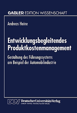 Kartonierter Einband Entwicklungsbegleitendes Produktkostenmanagement von Andreas Heine