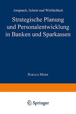 Kartonierter Einband Strategische Planung und Personalentwicklung in Banken und Sparkassen von Harald Meier