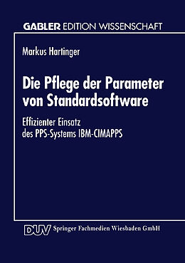 Kartonierter Einband Die Pflege der Parameter von Standardsoftware von Markus Hartinger