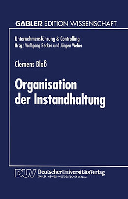 Kartonierter Einband Organisation der Instandhaltung von Clemens Bloß