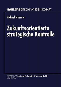 Kartonierter Einband Zukunftsorientierte strategische Kontrolle von Michael Stoermer