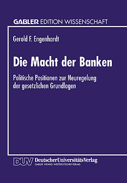 Kartonierter Einband Die Macht der Banken von Gerold F Engenhardt