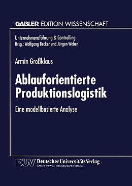 Kartonierter Einband Ablauforientierte Produktionslogistik von Armin Großklaus