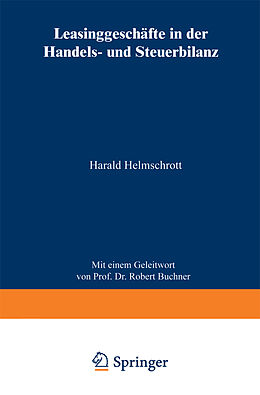 Kartonierter Einband Leasinggeschäfte in der Handels- und Steuerbilanz von Harald Helmschrott