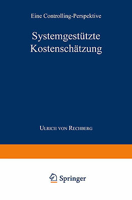 Kartonierter Einband Systemgestützte Kostenschätzung von Ulrich von Rechberg
