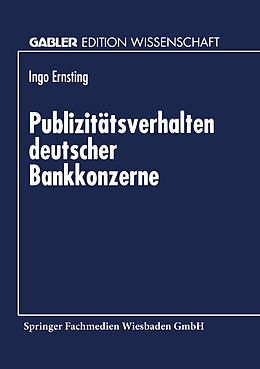 Kartonierter Einband Publizitätsverhalten deutscher Bankkonzerne von Ingo Ernsting