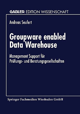 Kartonierter Einband Groupware enabled Data Warehouse von Andreas Seufert