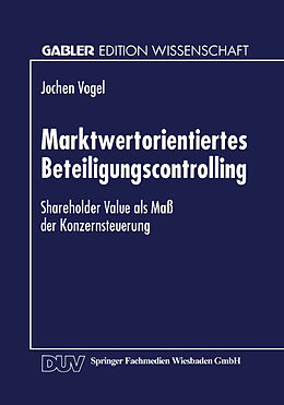 Kartonierter Einband Marktwertorientiertes Beteiligungscontrolling von Jochen Vogel
