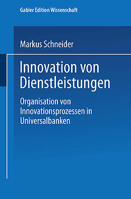 Kartonierter Einband Innovation von Dienstleistungen von Markus Schneider