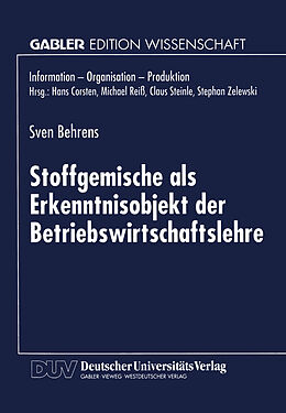 Kartonierter Einband Stoffgemische als Erkenntnisobjekt der Betriebswirtschaftslehre von Sven Behrens