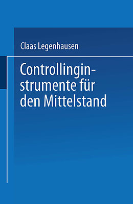 Kartonierter Einband Controllinginstrumente für den Mittelstand von Claas Legenhausen