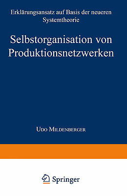 Kartonierter Einband Selbstorganisation von Produktionsnetzwerken von Udo Mildenberger