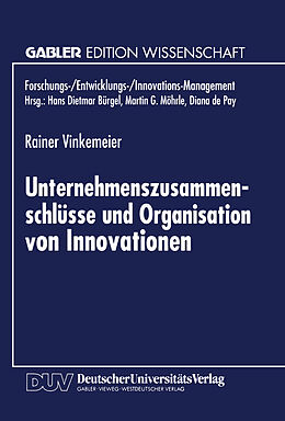 Kartonierter Einband Unternehmenszusammenschlüsse und Organisation von Innovationen von Rainer Vinkemeier