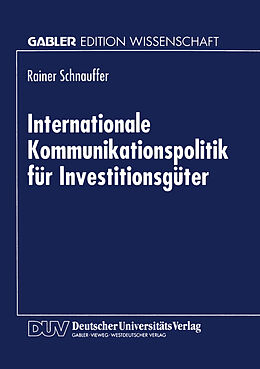 Kartonierter Einband Internationale Kommunikationspolitik für Investitionsgüter von Rainer Schnauffler