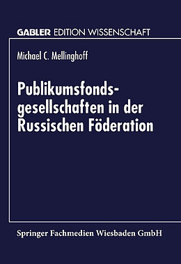 Kartonierter Einband Publikumsfondsgesellschaften in der Russischen Föderation von Michael C Mellinghoff