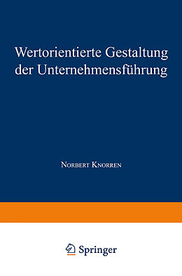 Kartonierter Einband Wertorientierte Gestaltung der Unternehmensführung von Norbert Knorren