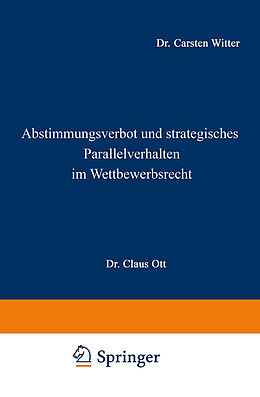 Kartonierter Einband Abstimmungsverbot und strategisches Parallelverhalten im Wettbewerbsrecht von Carsten Witter