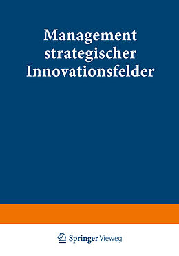 Kartonierter Einband Management strategischer Innovationsfelder von Guido Schlegelmilch