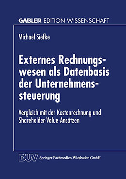 Kartonierter Einband Externes Rechnungswesen als Datenbasis der Unternehmenssteuerung von Michael Siefke