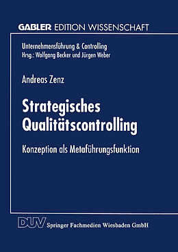 Kartonierter Einband Strategisches Qualitätscontrolling von Andreas Zenz
