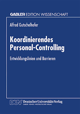 Kartonierter Einband Koordinierendes Personal-Controlling von Alfred Gutschelhofer