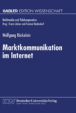 Kartonierter Einband Marktkommunikation im Internet von Wolfgang Röckelein