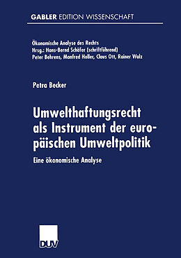 Kartonierter Einband Umwelthaftungsrecht als Instrument der europäischen Umweltpolitik von Petra Becker