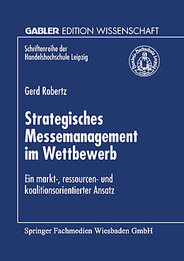 Kartonierter Einband Strategisches Messemanagement im Wettbewerb von Gerd Robertz
