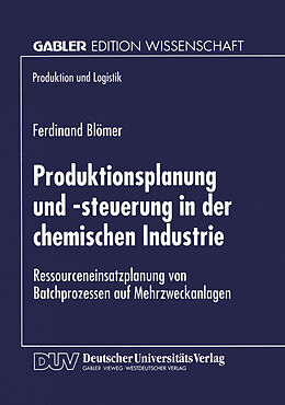 Kartonierter Einband Produktionsplanung und -steuerung in der chemischen Industrie von Ferdinand Blömer