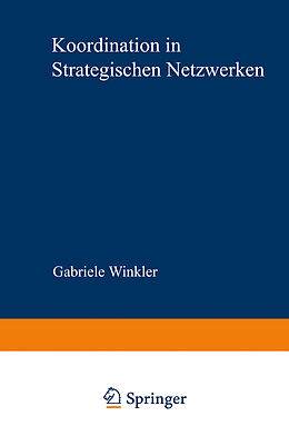 Kartonierter Einband Koordination in strategischen Netzwerken von Gabriele Winkler