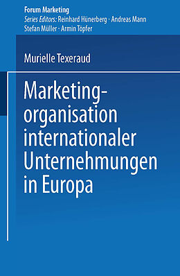 Kartonierter Einband Marketingorganisation internationaler Unternehmungen in Europa von Murielle Texeraud
