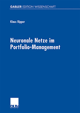 Kartonierter Einband Neuronale Netze im Portfolio-Management von Klaus Ripper