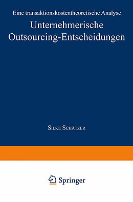 Kartonierter Einband Unternehmerische Outsourcing-Entscheidungen von Silke Schätzer