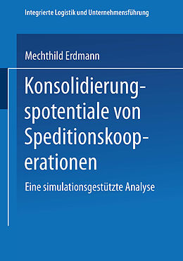 Kartonierter Einband Konsolidierungspotentiale von Speditionskooperationen von Mechthild Erdmann